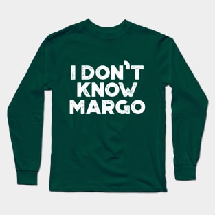 I Don't Know Margo Funny Christmas Vintage Retro (White) Long Sleeve T-Shirt